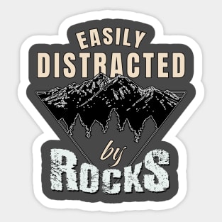 Easily distracted by rocks Sticker